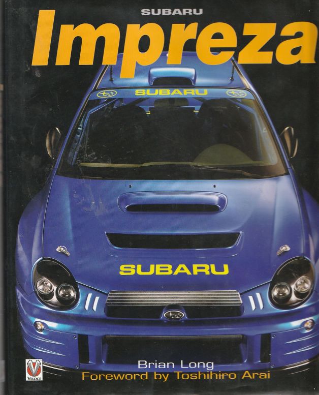 Subaru Imprezza (author) Brian Long 9781903706268 (image for) Subaru Imprezza (author) Brian Long 9781903706268